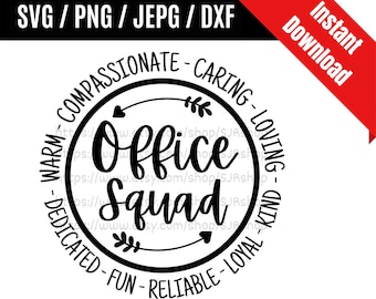 Office Squad svg / Office Team svg / Office Life svg / Coworker svg / Office Staff Appreciation Gift SVG PNG dxf & jpeg Print Ready Files