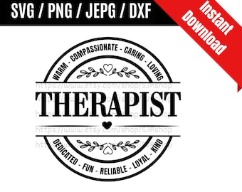 Therapist svg / Therapy svg / Therapist Appreciation / Healthcare svg / Coworker svg / Therapist Gift SVG PNG dxf & jpeg Print Ready Files
