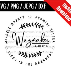Waymaker svg / Miracle Worker svg / Promise Keeper svg / Light in The Darkness svg / Faith God Religious svg / SVG PNG dxf & jpeg Print File