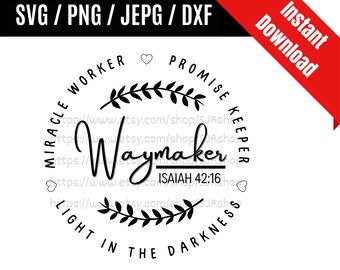 Waymaker svg / Miracle Worker svg / Promise Keeper svg / Light in The Darkness svg / Faith God Religious svg / SVG PNG dxf & jpeg Print File