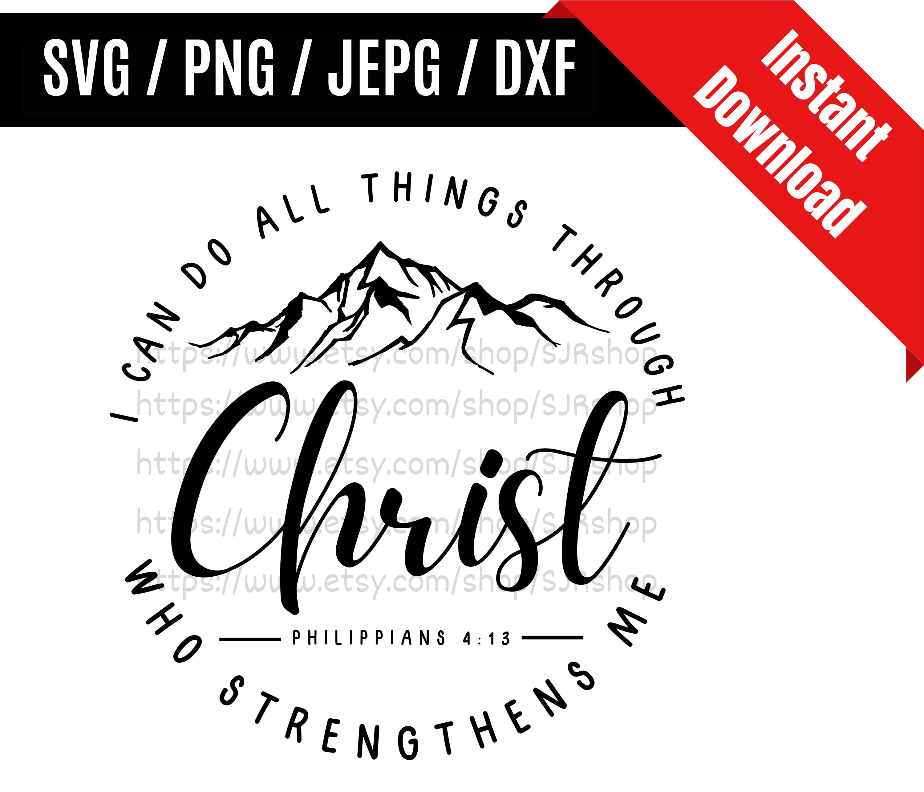 I Can Do All Things Through Christ Who Strengthens Me svg / Christ svg / Jesus svg / Christian Design SVG PNG dxf & jpeg Print Ready Files