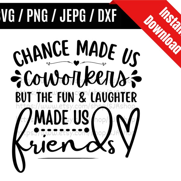 Chance Made Us Coworkers svg / Colleagues svg / Friendship svg / Best Friend svg / Funny Quote svg / Coworker SVG PNG dxf & jpeg Print Files