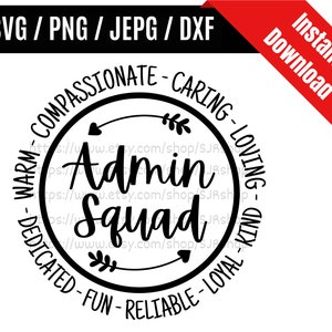 Könnte beinhalten: Schwarzweißes Kreisdesign mit dem Text "Admin Squad" in der Mitte. Der Kreis ist umgeben von den Wörtern "Warm-Compassionate-Caring-Loving-Dedicated-Fun-Reliable-Loyal-Kind".