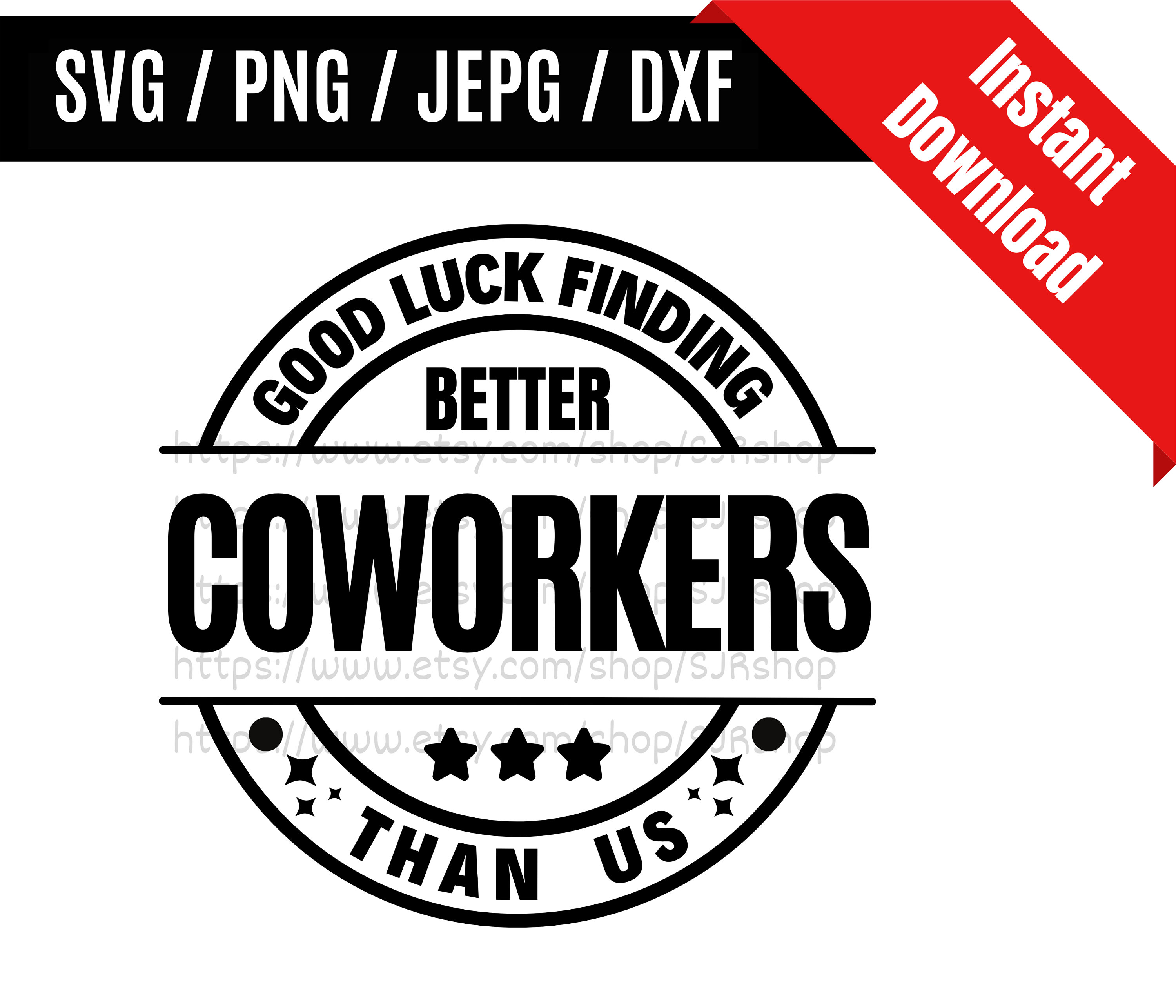 Good Luck Finding Better Coworkers Than Us Svg / Coworker Gift Etsy