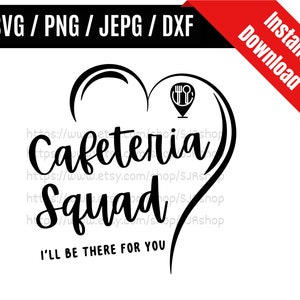 Cafeteria Squad svg / Cafeteria Team svg / Cafeteria Staff svg / Lunch Lady svg / Cafeteria Worker SVG PNG dxf & jpeg Print Ready Files
