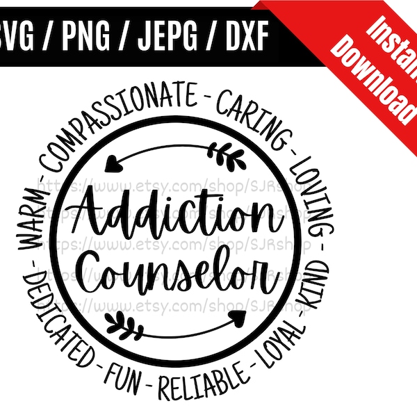 Addiction Counselor svg / Counselor svg / Coworker svg / drug and alcohol abuse / Services Gift SVG PNG dxf & jpeg Print Ready Files