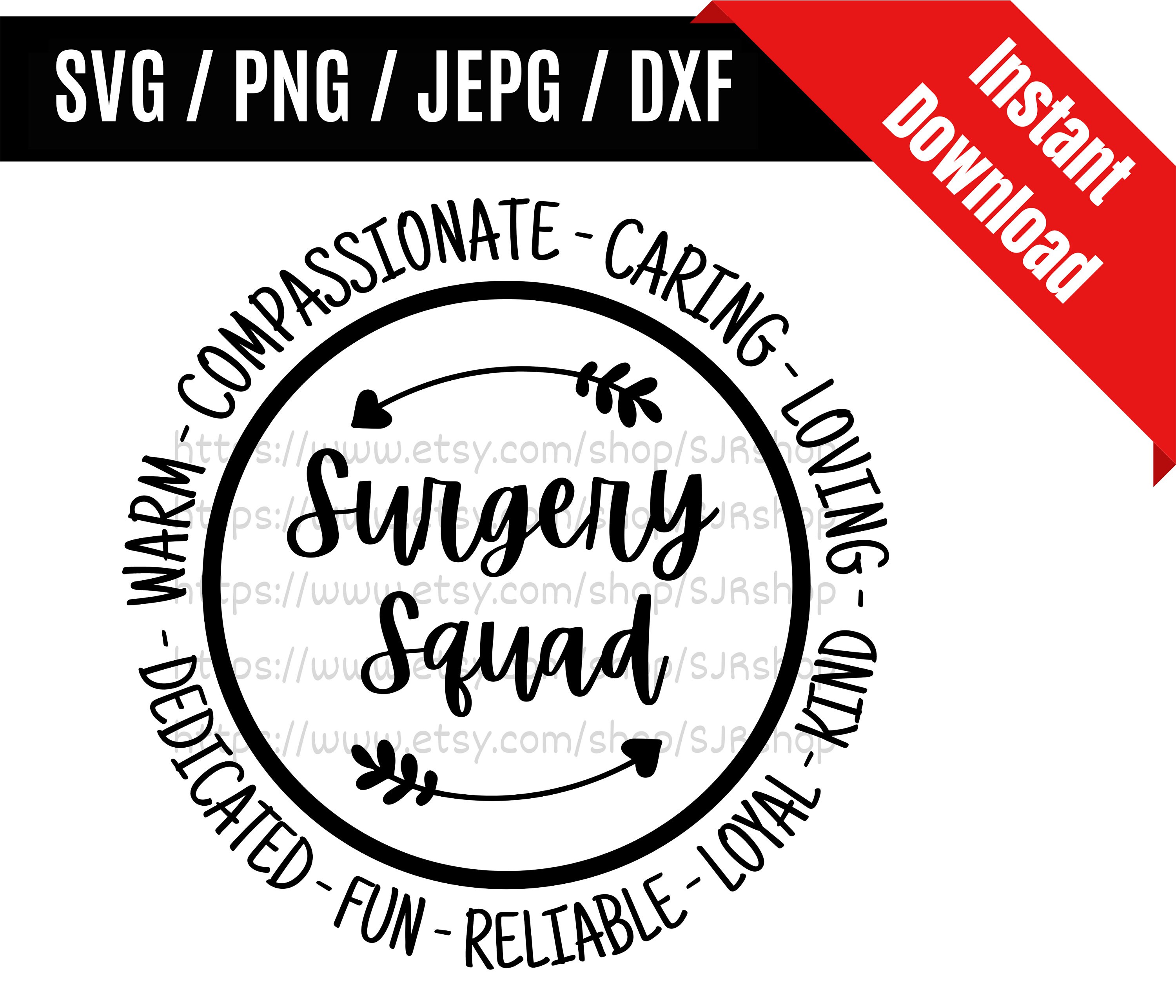 Surgery Squad svg / Surgery Team svg / Surgery Technologist svg / Surgery Appreciation Gift SVG PNG dxf & jpeg Print Ready Files