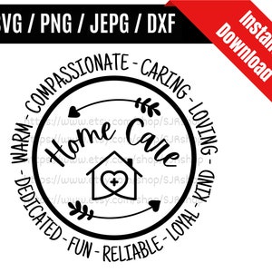 Home Care svg / Homecare svg / Home Health Aide svg / Home Healthcare svg / Health care svg / Healthcare Gift SVG PNG dxf & jpeg Print Files
