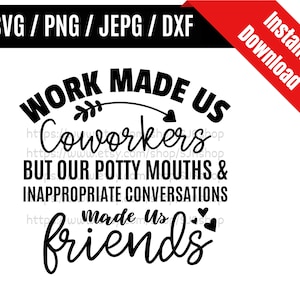Work Made Us Coworkers Svg / Colleagues Svg / Friendship Svg / Best ...