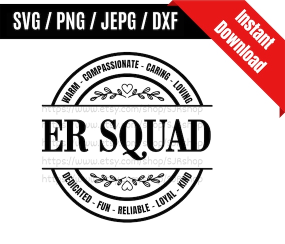 Emergency Room Squad svg / er squad svg / er team svg / er life svg / ER Staff Appreciation Gift SVG PNG dxf & jpeg Print Ready Files