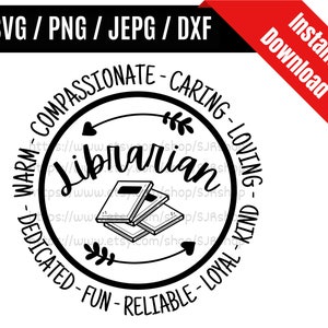 Librarian svg / Library svg / Librarian Life svg / Book Lover svg / Back to School svg / Services Gift SVG PNG dxf & jpeg Print Ready Files