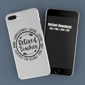 May include: White iPhone case with a black circle design that says "Retired Teacher" with words describing a teacher around the circle. The words are "Warm", "Compassionate", "Caring", "Loving", "Kind", "Dedicated", "Fun", "Reliable", and "Loyal".