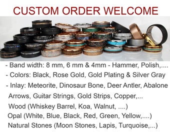 Custom Order, Create Make Your Own Wedding Ring Rose Gold Black Gold Silver Ring Meteorite Whiskey Barrel Deer Antler Abalone Stones Arrow