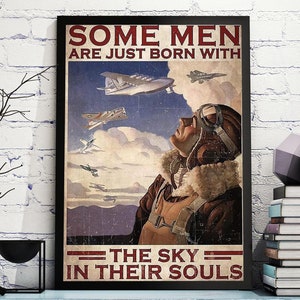 Einige Männer werden nur mit dem Himmel in ihren Seelen geboren Poster, Retro Pilot Wand Kunst, Luftfahrt Leinwand, Flugzeug Poster für Bar Wohnzimmer