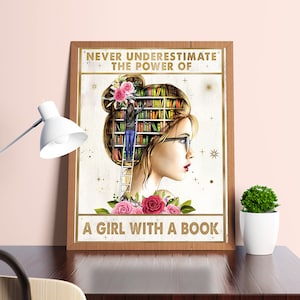 Unterschätzen Sie niemals die Macht eines Mädchens mit einem Buch Poster, Motivationsbuch Leinwand, Klassenzimmer Wandkunst, Bücherwurm Druck, Lehrer Geschenk