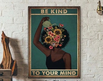 Be Kind To Your Mind Poster, Black Girl Poster Print, Pot Head Garden Wall Art, Gardening Canvas, Black Art Canvas Wall Art, Hippie Poster