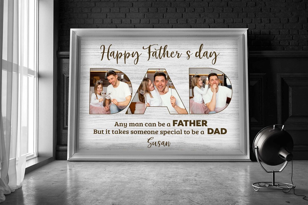 Personalized Dad Poster, Any Man Can Be A Father but It Takes Someone ...