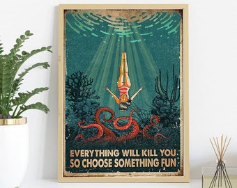 Everything Will Kill You Vintage Diving Girl Poster Canvas, Retro Octopus Diving Art Print, Vintage Diving Wall Decor, Sea Diving Lover Gift