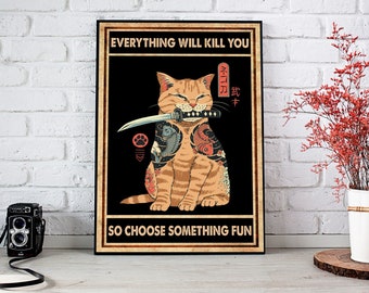 Everything Will Kill You Vintage Tattoo Cat Poster Canvas, Vintage Samurai Tattoo Cat Art Print, Samurai Cat Wall Decor, Cat Lover Gift