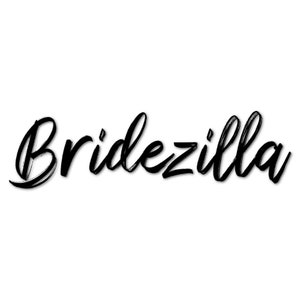 Bridezilla Digital Graphic JPG, PNG, and SVG included