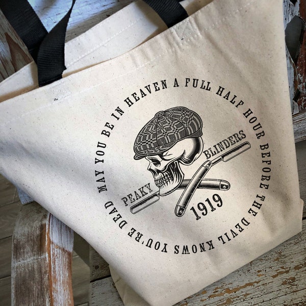 Peaky Blinders Tote Bag | Peaky Blinders 1919-"May You Be In Heaven A Full Half Hour Before the Devil Knows You're Dead Cotton Canvas Bag