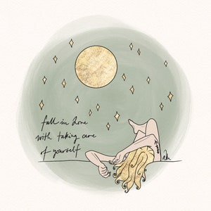 May include: A digital illustration of a person lying down with their head resting on their hand. The person has long blonde hair and is wearing a simple outfit. The background is a green watercolor wash with a gold moon and stars. The text "fall in love with taking care of yourself" is written in black cursive.