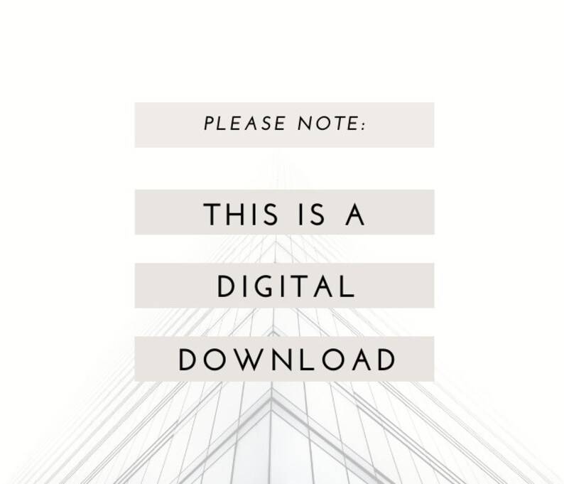 May include: A digital download announcement with the text "PLEASE NOTE: THIS IS A DIGITAL DOWNLOAD" in a minimalist design. The background features a blurred architectural image, creating a modern aesthetic. The text is in a clean, sans-serif font.