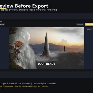 May include: A digital interface showing a landscape scene with a waterfall, mountains, and a large moon. The text "LOOP READY" is visible. The interface is labelled "Preview Before Export" and includes the text "Check aspect, overlays, and loop look before final rendering."
