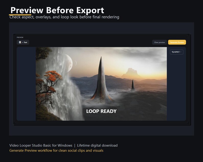 May include: A digital interface showing a landscape scene with a waterfall, mountains, and a large moon. The text "LOOP READY" is visible. The interface is labelled "Preview Before Export" and includes the text "Check aspect, overlays, and loop look before final rendering."