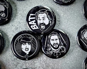 What We Do in the Shadows - 1.25” Buttons