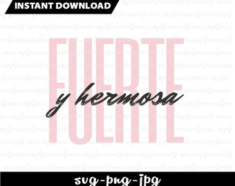 Spanish quote SVG, fuerte y hermosa svg, Spanish shirt design, hermosa svg, Strong and Beautiful SVG