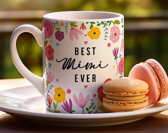 Best Mimi Ever Floral Coffee Mug, Grandma Gift, Mother's Day