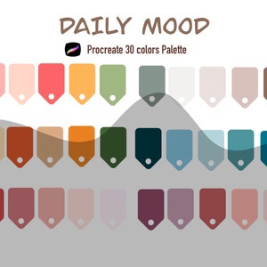 May include: A digital color palette with 30 colors in a variety of shades, including pink, red, orange, yellow, green, blue, brown, and gray. The palette is labeled "Daily Mood" and "Procreate 30 colors Palette".