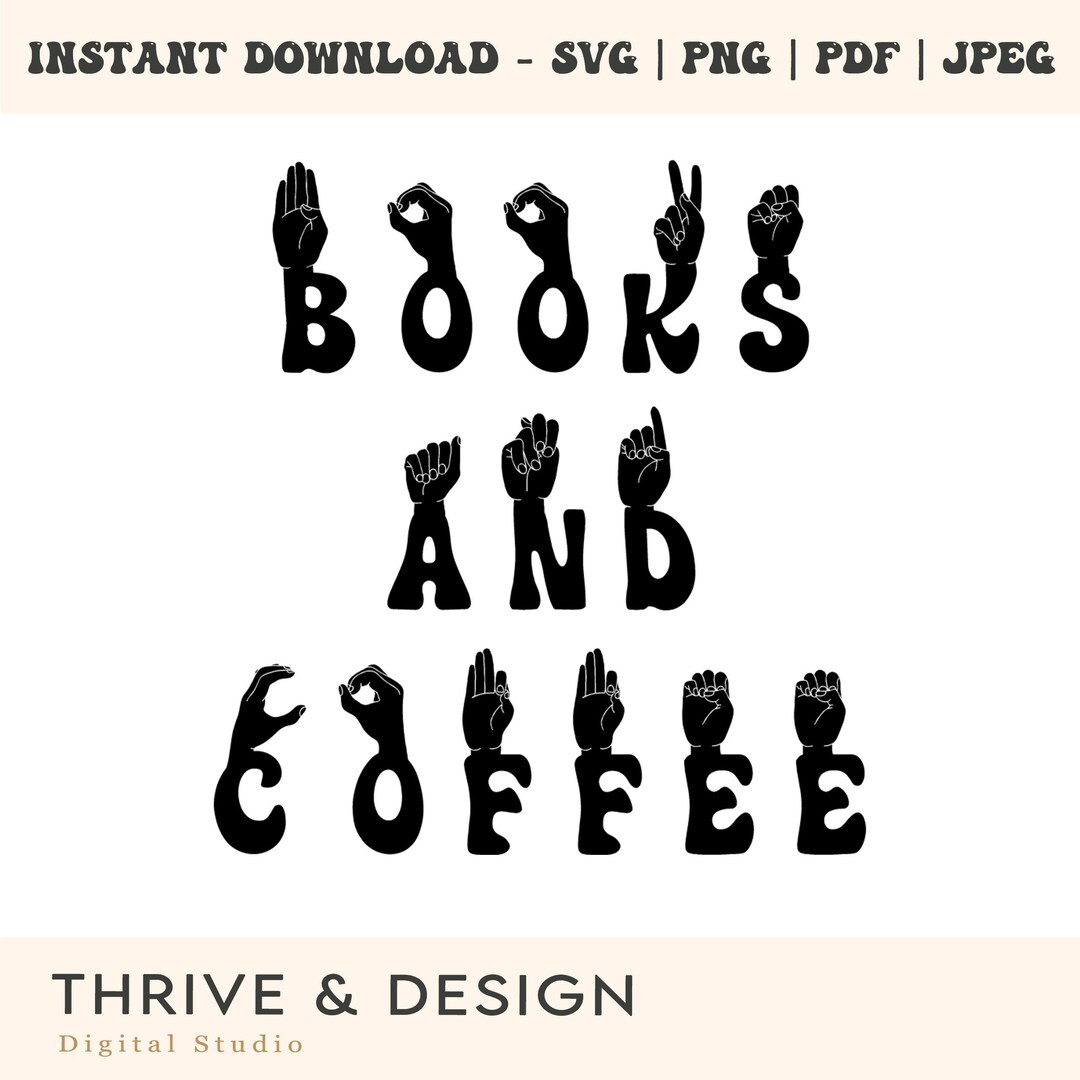Books and Coffee Asl Svg Asl Svg Files for Cricut Sign Etsy