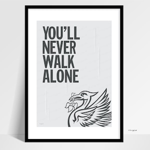 You&#39;ll Never Walk Alone Poster: Liverpool Football Club Liver Bird Art