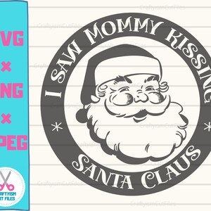 Eu vi a mamãe beijando o Papai Noel SVG, Papai Noel vintage SVG, decoração retrô de Natal para casa, Papai Noel SVG, arquivos de corte para Cricut Silhouette