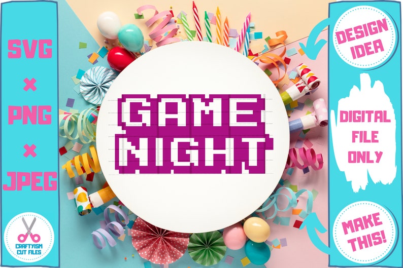 May include: A white circle with the text "GAME NIGHT" in pixelated purple letters on a pink background. The circle is surrounded by confetti, party favours, and colourful streamers.