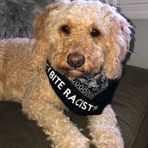 I Bite Racists - Black Lives Matter - Dog Bandana