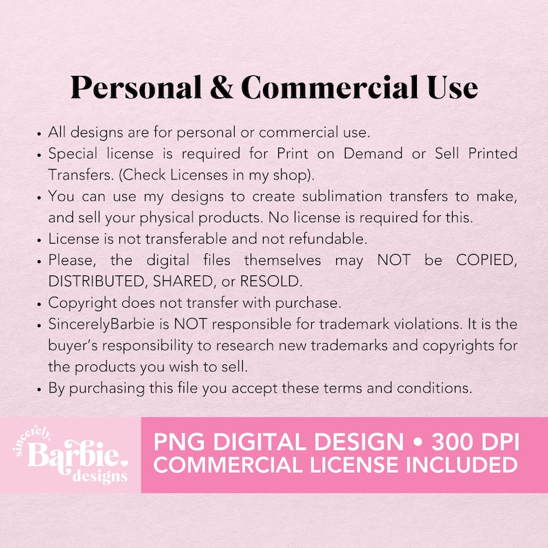 May include: A pink and white graphic with the text "Personal & Commercial Use" and bullet points detailing usage rights for digital designs. Includes information on licenses, copyright, and commercial use.
