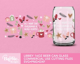 Christmas svg for Libbey 16 oz can glass | All I want for Christmas is more coffee svg | Funny Christmas full wrap Svg