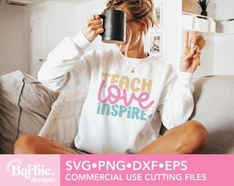 Teach Love Inspire SVG: Teacher Life Shirt Design (Digital Download)