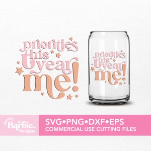 新年 SVG ファイル | 今年の優先事項 Me! svg デジタル ダウンロード | メンタル ヘルス svg