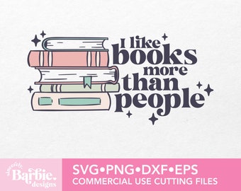 Book svg png files | I like books more than people |  reading svg digital download