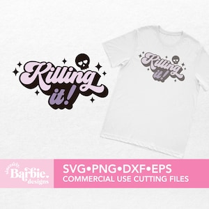 Killing it! svg png files | Halloween svg png | Motivational svg png digital download