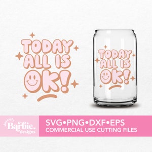 Hoje está tudo bem! Arquivo SVG | Hoje está tudo bem! Download digital de arquivo | SVG DIY para Silhouette Cameo e Cricut