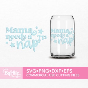 Mamãe precisa de uma soneca Arquivo SVG | Download digital de arquivo de citações de mães engraçadas | SVG DIY para Silhouette Cameo e Cricut