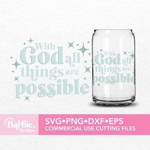 May include: A clear glass can with the text "With God all things are possible" printed in light blue on the side. The text is surrounded by small stars.