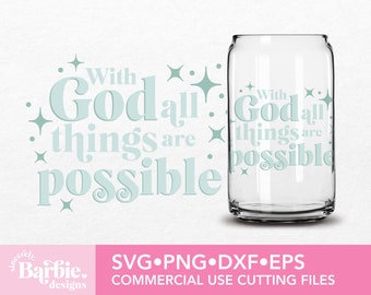 With God all things are possible SVG File | Quotes and Sayings digital download | SVG DIY for Silhouette Cameo & Cricut
