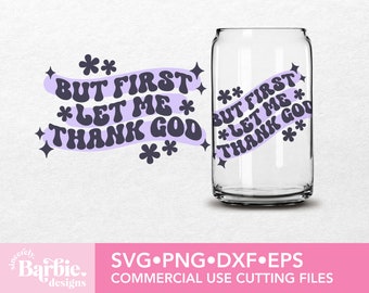 But First Thank God SVG | Christian Digital Download