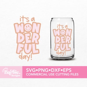 ¡Es un día maravilloso! Archivo SVG / Descarga de afirmaciones positivas / SVG DIY para Silhouette Cameo & Cricut